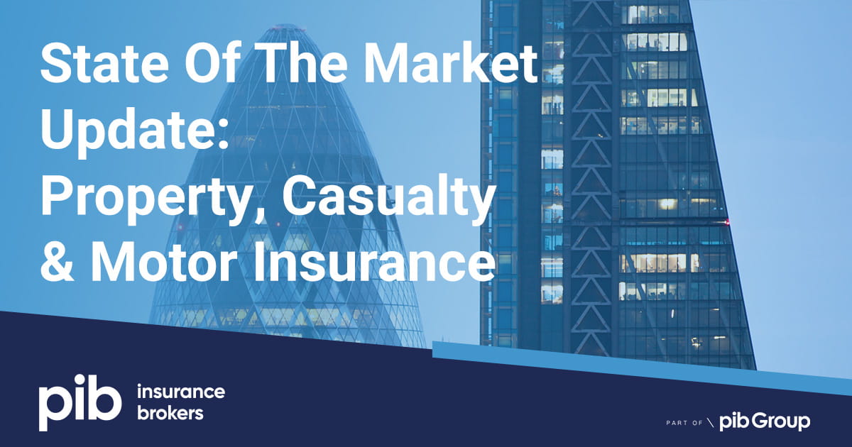 State Of The Market Update: Property, Casualty & Motor Insurance